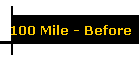 100 Mile - Before