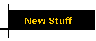 New Stuff
